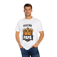 Feliz Día Papá T-Shirt - Unisex Garment-Dyed Tee for Father’s Day