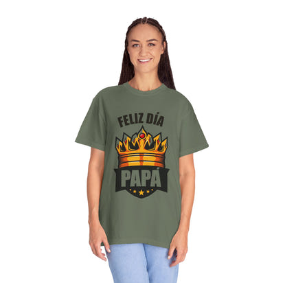 Feliz Día Papá T-Shirt - Unisex Garment-Dyed Tee for Father’s Day