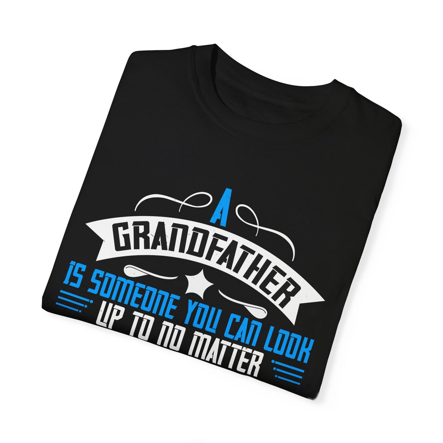 (Grandfather) Unisex Garment-Dyed T-shirt