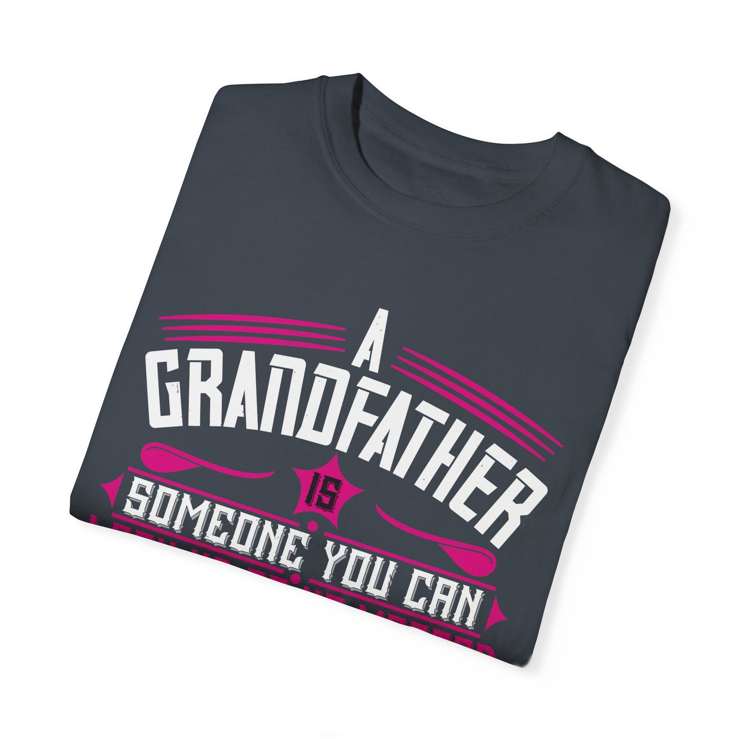 (Grandfather) Unisex Garment-Dyed T-shirt