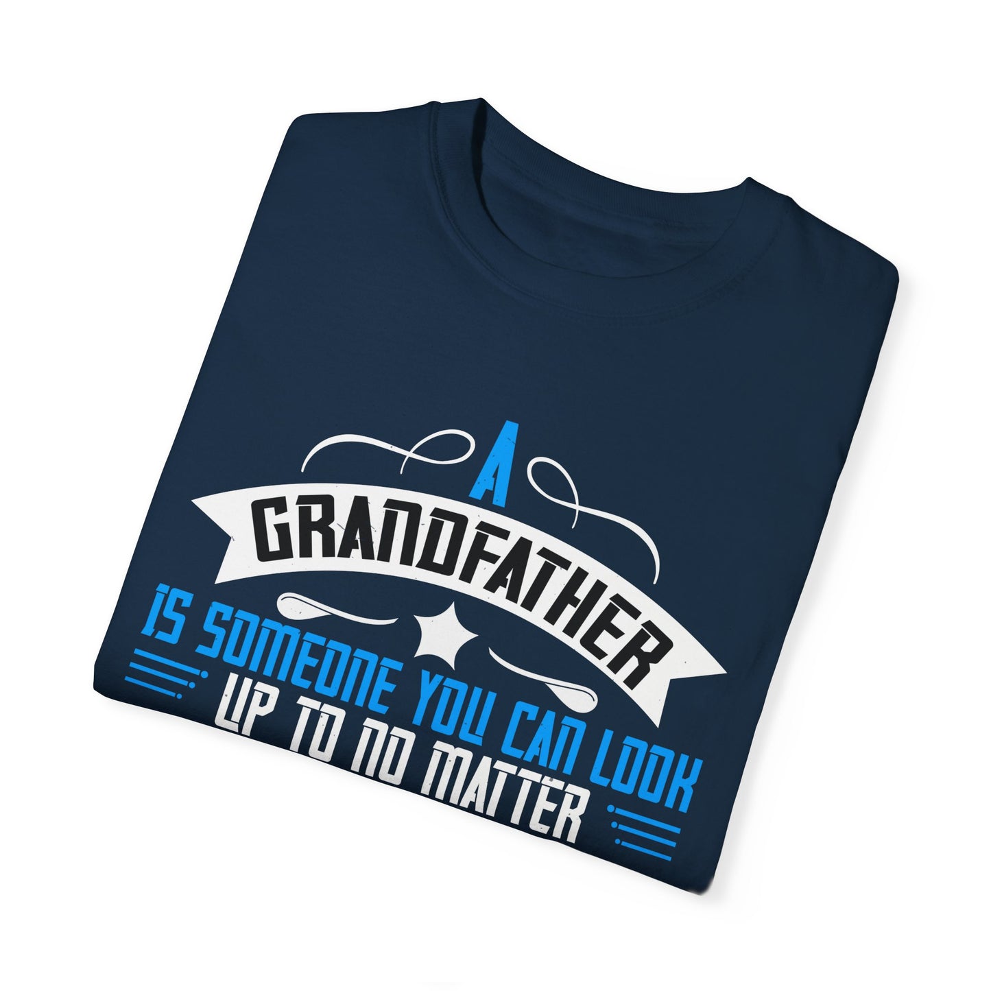 (Grandfather) Unisex Garment-Dyed T-shirt