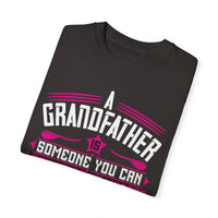 (Grandfather) Unisex Garment-Dyed T-shirt