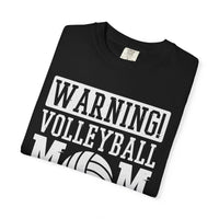 Warning! Volleyball Mom Unisex T-Shirt – Perfect Gift for Sports Moms