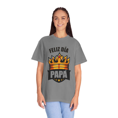 Feliz Día Papá T-Shirt - Unisex Garment-Dyed Tee for Father’s Day