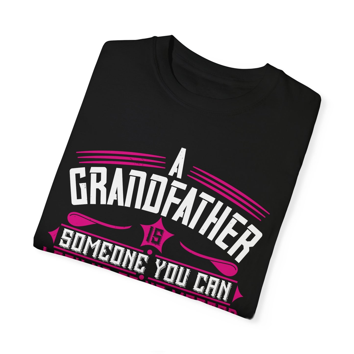 (Grandfather) Unisex Garment-Dyed T-shirt