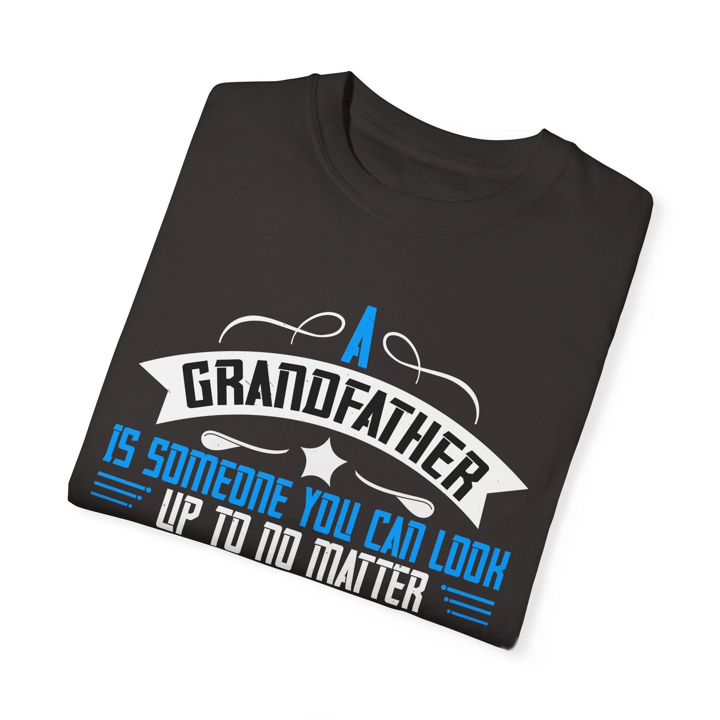 (Grandfather) Unisex Garment-Dyed T-shirt