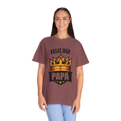 Feliz Día Papá T-Shirt - Unisex Garment-Dyed Tee for Father’s Day